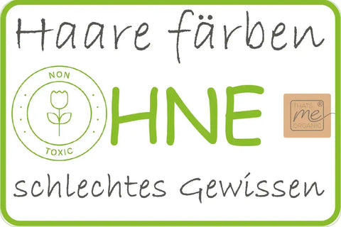 Schild mit Text 'Haare färben ohne schlechtes Gewissen', Non-Toxic-Siegel, Bio-Logo